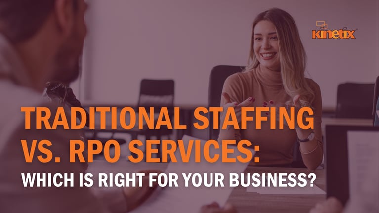 Banner image for Kinetix blog titled “Traditional Staffing vs. RPO Services: Which Is Right for Your Business?” featuring two professionals in a meeting room discussing hiring solutions, with orange and white text overlay and Kinetix logo in the top right corner.